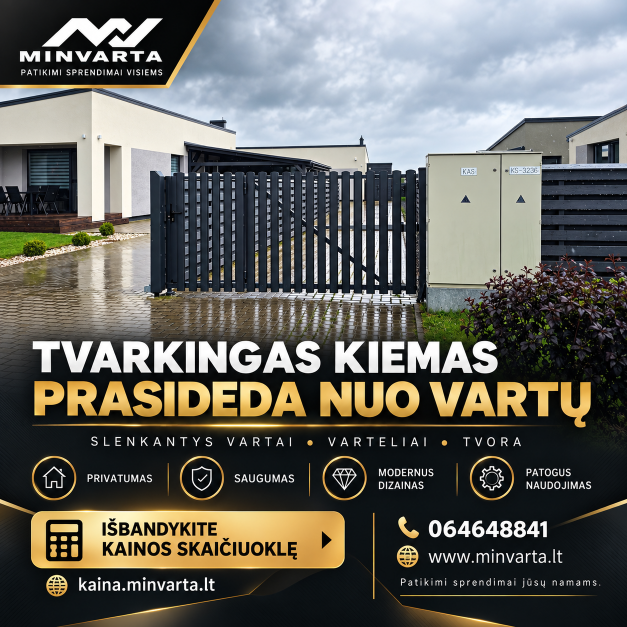 MINVARTA modernūs vartai – atliktas darbas